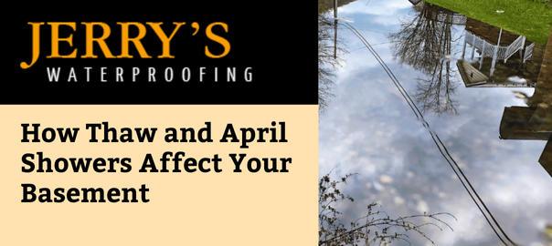 How Thaw and April Showers Affect Your Basement