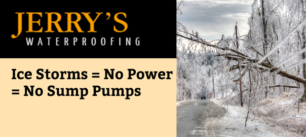 Ice Storms = No Power = No Sump Pumps