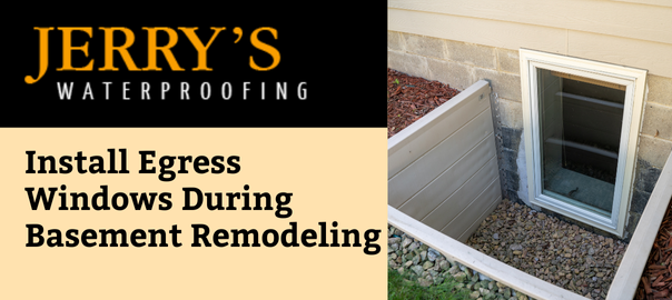 Install Egress Windows During Basement Remodeling