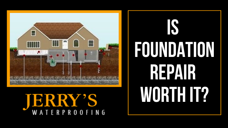 is-foundation-repair-worth-it-jerry-s-waterproofing