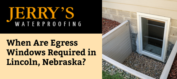 When are egress windows required in Lincoln blog featured image